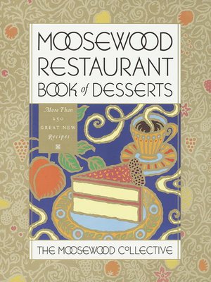 cover image of Moosewood Restaurant Book of Desserts